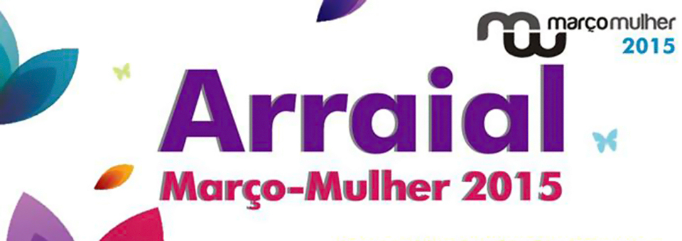 Arraial Março Mulher 2015